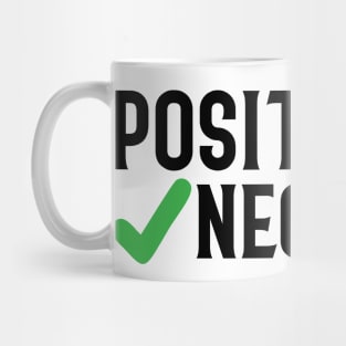 Positive or Negative Mug